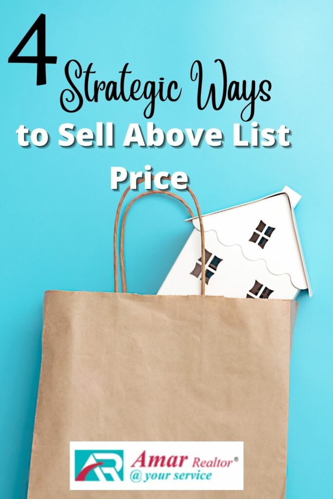 4 Strategic Ways to Sell Above List Price 