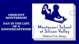 Crescent Montessori – Milpitas, CA